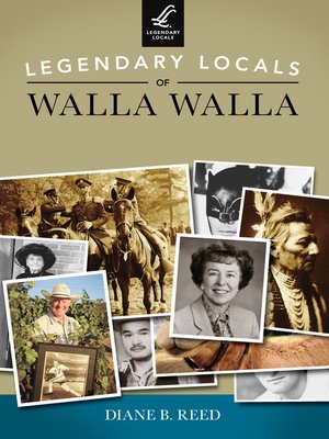 cover image of Legendary Locals of Walla Walla